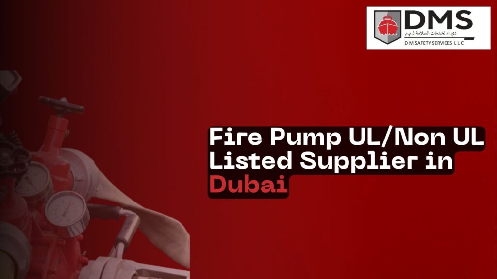 Fire Pump UL/Non UL Listed Supplier in Dubai | DM Safety